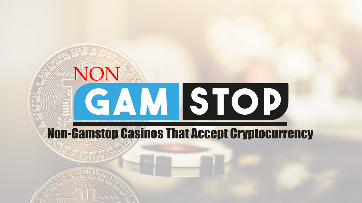 Non Gamstop Casinos That Accept Cryptocurrency